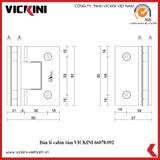 Bản lề cabin tắm VICKINI 66078.092 