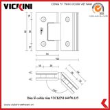  Bản lề cabin tắm VICKINI 66078.135 