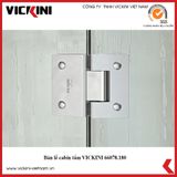  Bản lề cabin tắm VICKINI 66078.180 