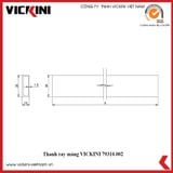 Thanh ray máng VICKINI 79310.002-3000x1.0mm 