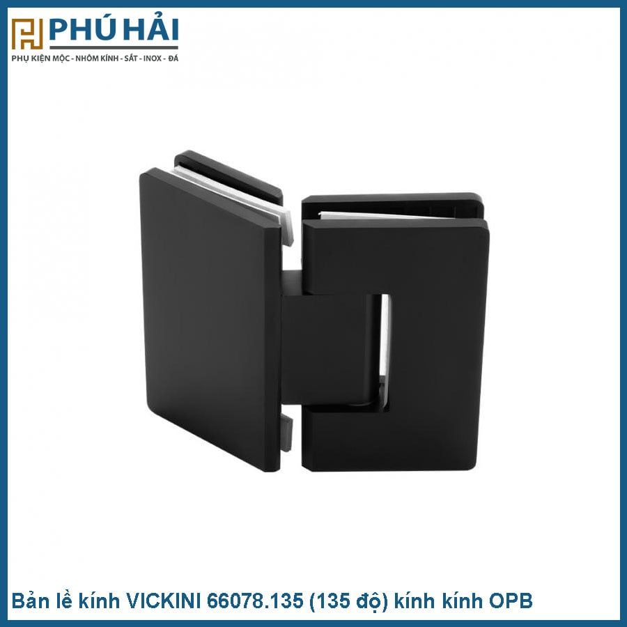  Bản lề kính VICKINI 66078.135 (135 độ) kính kính OPB Đen mờ 