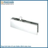  Kẹp kính bản lề sàn Adler đỉnh màu inox 