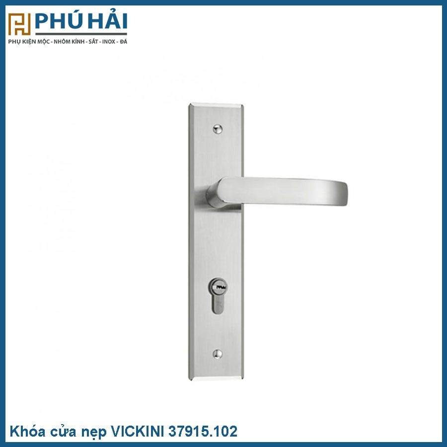  Khóa cửa nẹp VICKINI 37915.102 PSS/SSS inox bóng/ mờ, ruột 2 đầu 