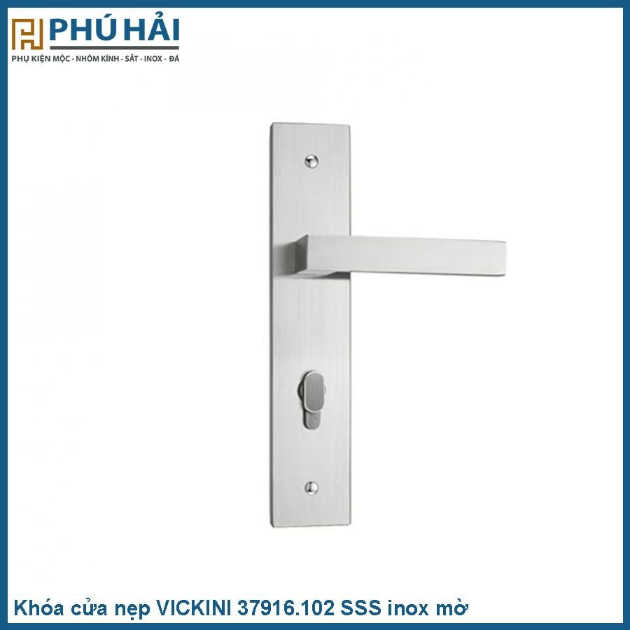  Khóa cửa nẹp VICKINI 37916.102 SSS inox mờ, ruột 2 đầu 
