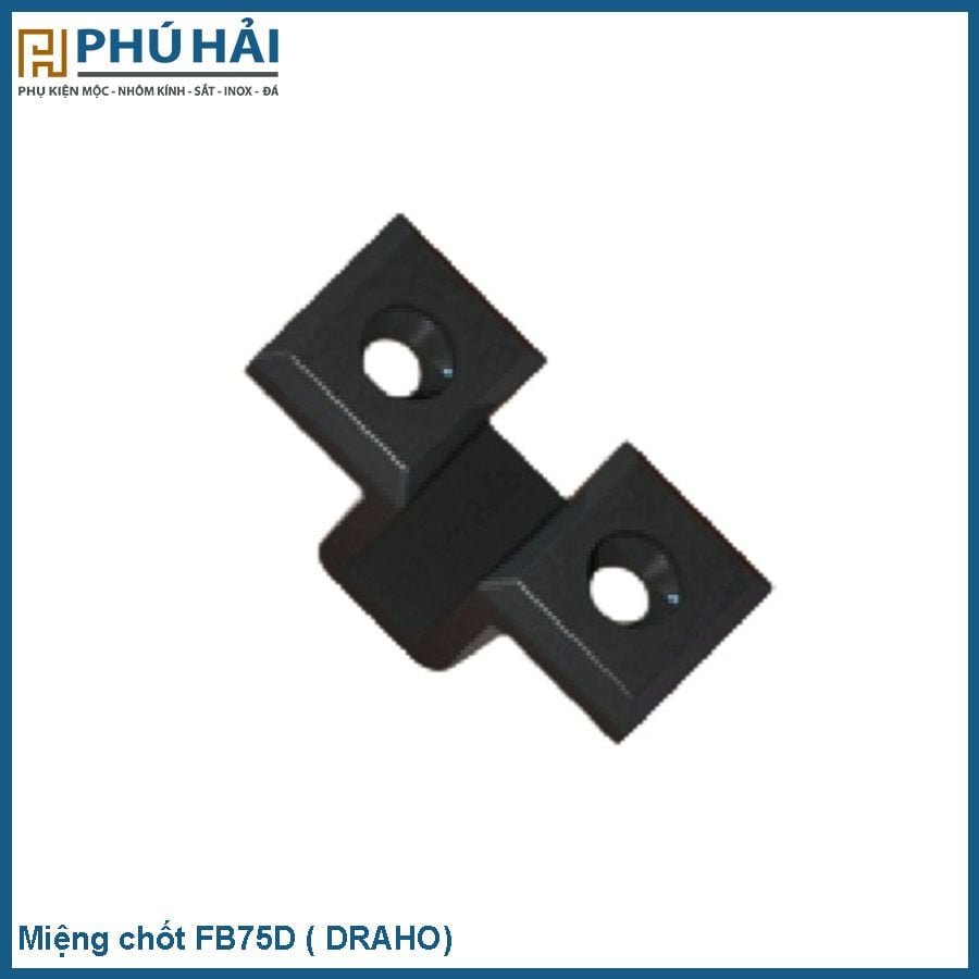  Miệng chốt FB75D ( DRAHO) 