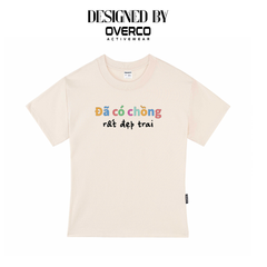 Áo Thun Baby Tee Đã Có Chồng Rất Đẹp Trai - O7A18