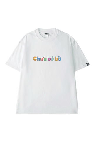 Áo Thun Unisex Chưa Có Bồ - O1A220