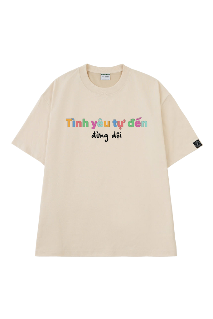 Áo Thun Unisex Tình Yêu Tự Đến 