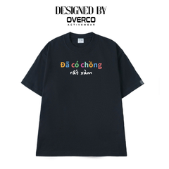 Áo Thun Unisex Đã Có Chồng Rất Xàm Brand - O1A213