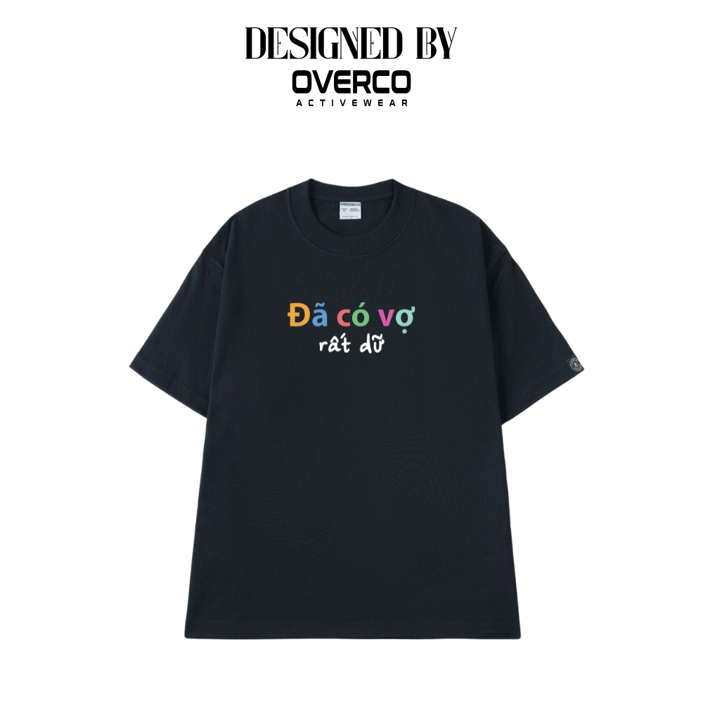 Áo Thun Unisex Đã Có Vợ Rất Dữ  - O1A227