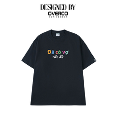 Áo Thun Unisex Đã Có Vợ Rất Dữ  - O1A227