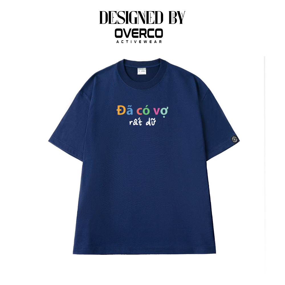 Áo Thun Unisex Đã Có Vợ Rất Dữ  - O1A227