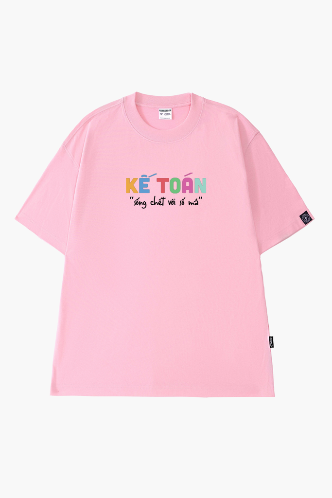 Áo Thun Unisex Kế Toán Sống Chết Với Số Má - O1A244