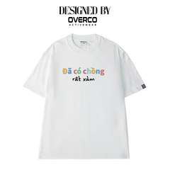 Áo Thun Unisex Đã Có Chồng Rất Xàm Brand - O1A213