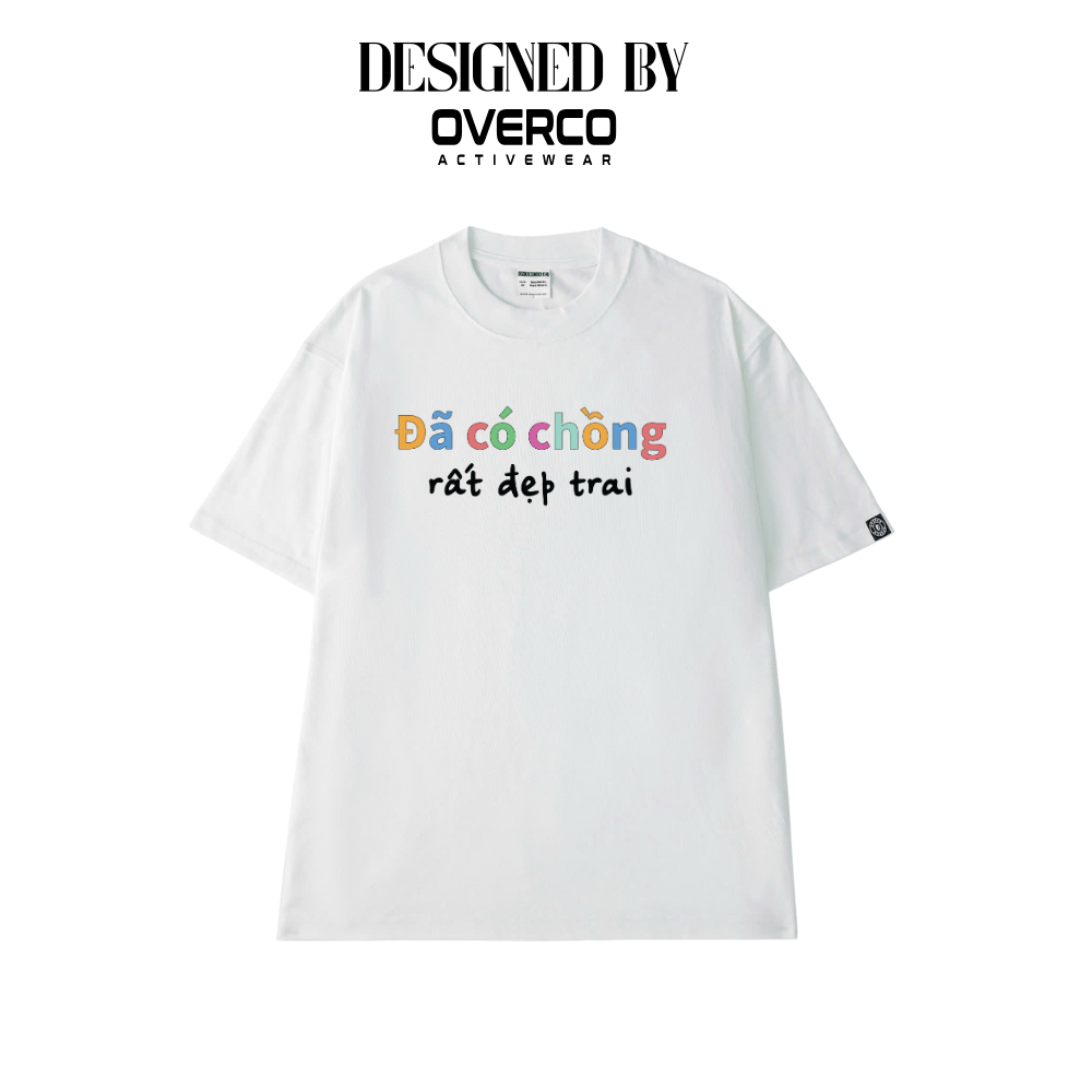 Áo Thun Unisex Đã Có Chồng Rất Đẹp Trai Brand - O1A214