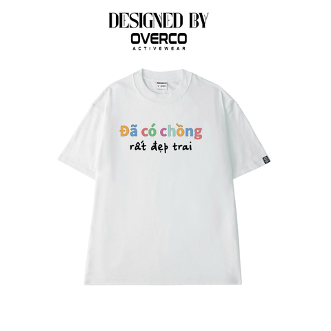 Áo Thun Unisex Đã Có Chồng Rất Đẹp Trai Brand - O1A214