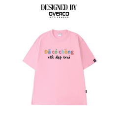 Áo Thun Unisex Đã Có Chồng Rất Đẹp Trai Brand - O1A214