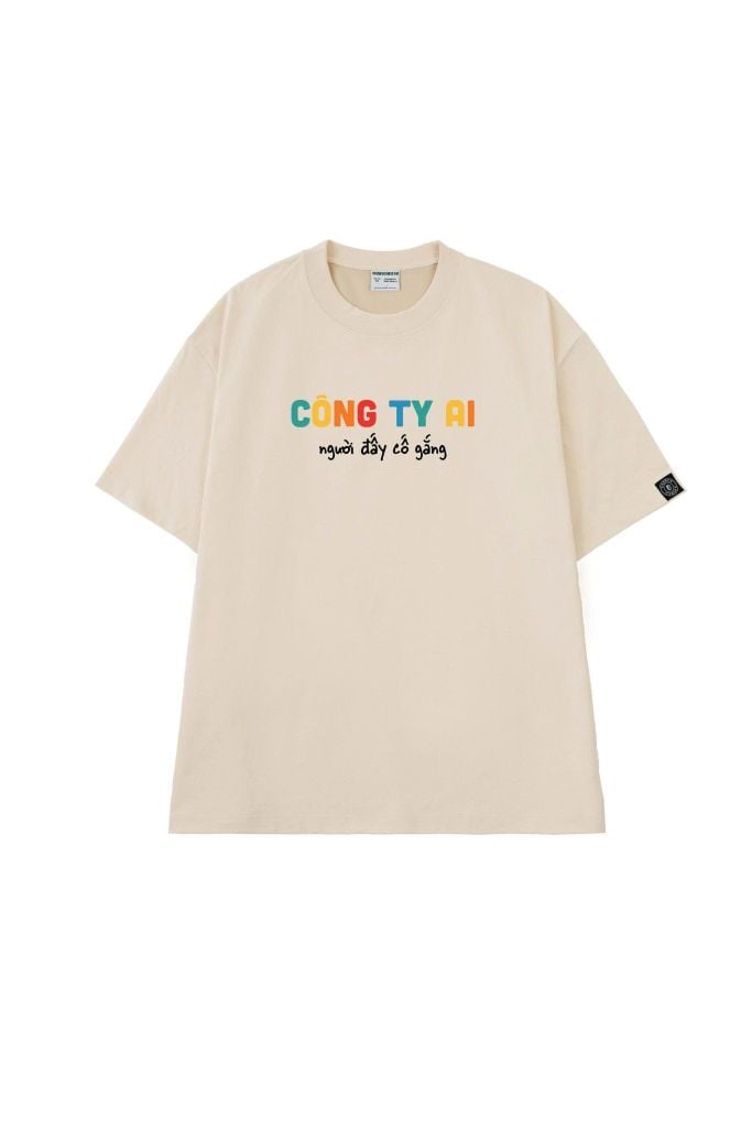 Áo Thun Unisex Công Ty Ai Người Đó Cố Gắn - O1A250