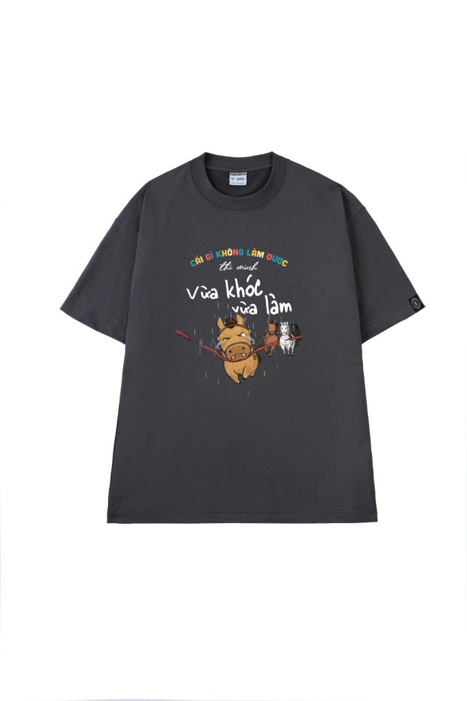 Áo Thun Unisex Dã Tiểu Dã Vừa Khóc Vừa Làm - O1A252