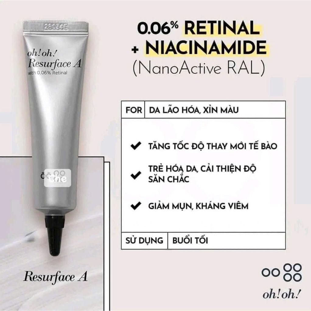 TINH CHẤT TRẺ HOÁ, LÀM SÁNG DA OH! OH! RESURFACE A 20G (with 0.06% retinal)
