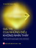  Giá Trị Của Những Điều Không Nhìn Thấy - TS. Nguyễn Trung Kiên 