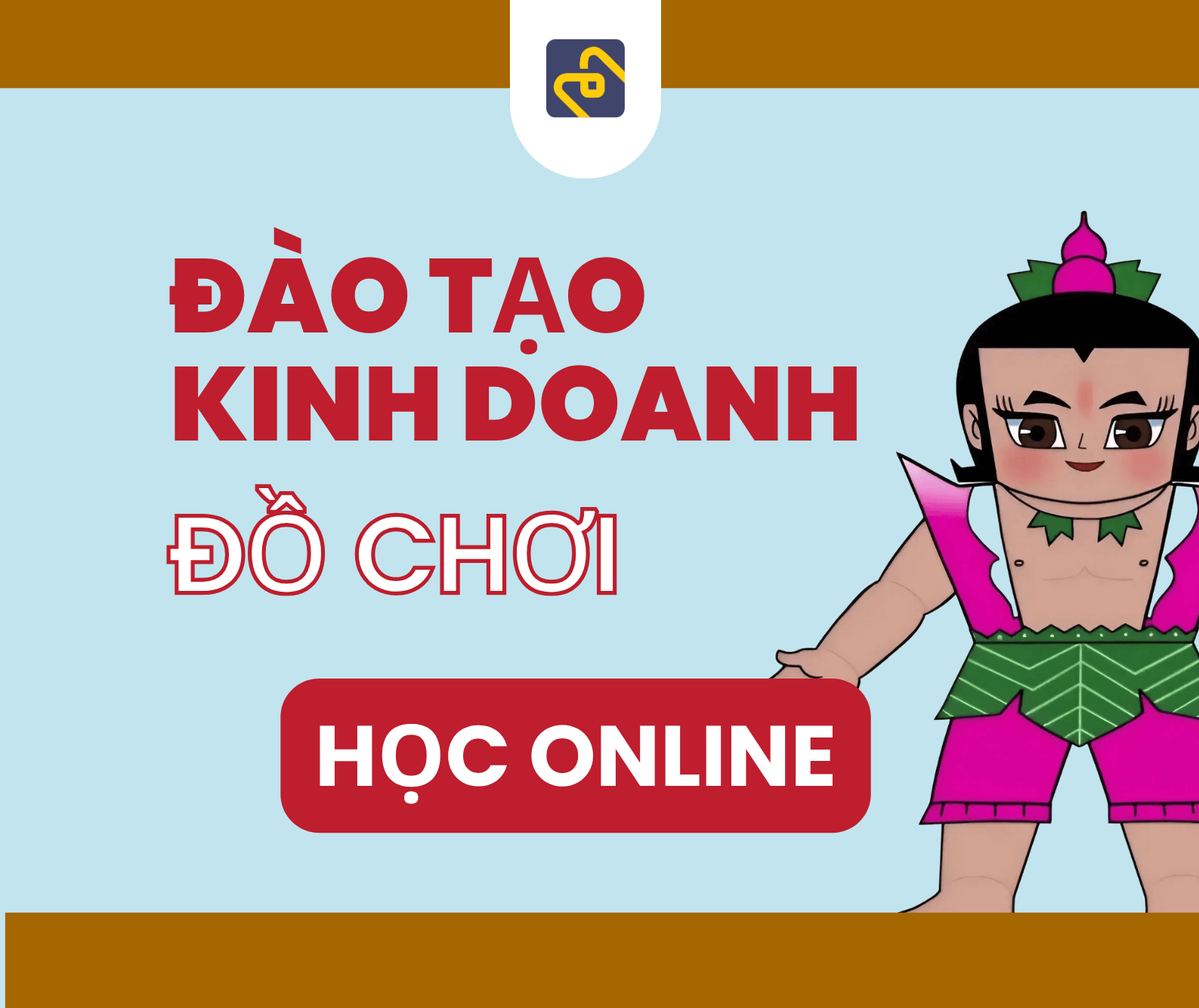  Đào tạo kinh doanh đồ chơi học Online 