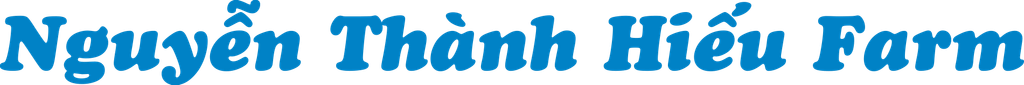  NGUYỄN THÀNH HIẾU FARM 