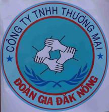  CÔNG TY TNHH - TM ĐOÀN GIA ĐẮK NÔNG 
