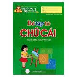 Bé tập tô chữ cái - Dành cho trẻ 5-6 tuổi (Tủ sách Hành trang cho Bé vào lớp 1) B15