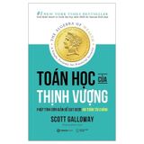 Toán Học Của Thịnh Vượng - Phép Tính Đơn Giản Để Đạt Được An Toàn Tài Chính