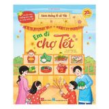 Sách khổng lồ về Tết - Em đi chợ Tết (Với rất nhiều miếng bóc dán sử dụng nhiều lần)