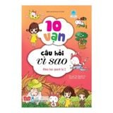 10 vạn câu hỏi vì sao (55N) - Khoa học quanh ta 2_BKTT_Yang