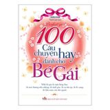 100 câu chuyện hay dành cho bé gái