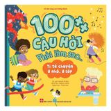 100++ câu hỏi Phải làm sao... - Tỉ tê chuyện ở nhà, ở lớp