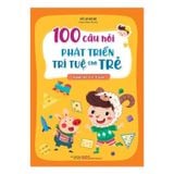 100 câu hỏi phát triển trí tuệ cho trẻ - Dành cho trẻ 3 tuổi