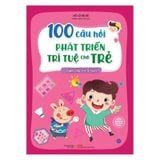 100 câu hỏi phát triển trí tuệ cho trẻ - Dành cho trẻ 5 tuổi B50