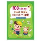 100 câu hỏi phát triển trí tuệ cho trẻ - Dành cho trẻ 6 tuổi B50