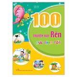 100 truyện hay rèn đức tính tốt B90