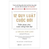 12 Quy Luật Cuộc Đời: Thần Dược Cho Cuộc Sống Hiện Đại - Tb Lần 4