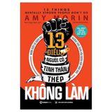 13 Điều Người Có Tinh Thần Thép Không Làm - TB Lần 1