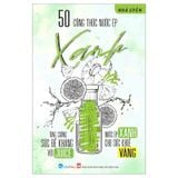 50 Công Thức Nước Ép Xanh - 2024