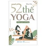 52 Thế Yoga Hiệu Quả Và Dễ Tập