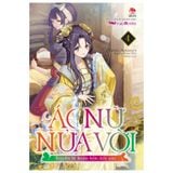 Ác Nữ Nửa Vời (Light Novel) - Tập 4