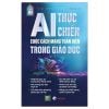 AI Thực Chiến - Cuộc Cách Mạng Toàn Diện Trong Giáo Dục