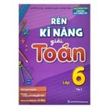 Rèn kĩ năng giải toán lớp 6 - Tập 2 (Theo chương trình giáo dục phổ thông mới) B85