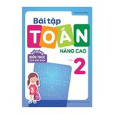 Bài tập toán nâng cao lớp 2 - Mở rộng kiến thức sách giáo khoa B70