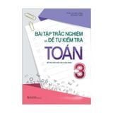Bài tập trắc nghiệm và đề tự kiểm tra toán 3 - Bổ trợ kiến thức SGK B85