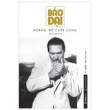 Bảo Đại - Hoàng Đế Cuối Cùng_TB Lần 4