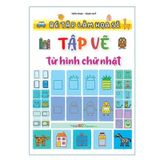Bé tập làm họa sĩ - Tập vẽ từ hình chữ nhật B40