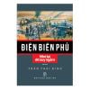 Biên Biên Phủ. Nhớ lại để suy nghĩ